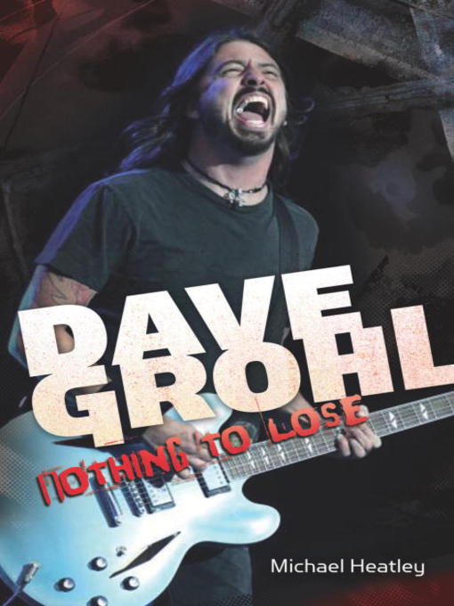 Title details for Dave Grohl by Michael Heatley - Available